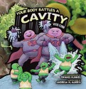 Your Body Battles a Cavity - Vicki Cobb, Andrew Harris, Dennis Kunkel