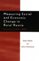 Measuring Social and Economic Change in Rural Russia: Surveys from 1991 to 2003 - David J. O'Brien