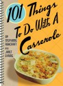 101 Things to Do with a Casserole - Janet Eyring