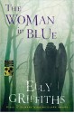 The Woman in Blue - Elly Griffiths