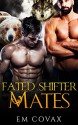 Gay Romance: Fated Shifter Mates (An M/M Paranormal MC Romance) (Contemporary New Adult LGBT Fiction) - Em Covax