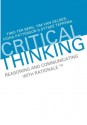 Critical Thinking. Reasoning and Communicating with Rationale. - Timo Ter Berg, Tim van Gelder, Fiona Patterson, Sytske Teppema