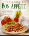 The Flavors of Bon Appetit: Featuring the Best Recipes for Entertaining Friends and Family Throughout the Ye ar (Volume 3) (Flavors of Bon Appetit) - Bon Appétit Magazine, Appetit Editors Bon