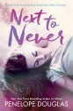 Next to Never - Penelope Douglas