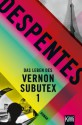 Das Leben des Vernon Subutex 1: Roman - Virginie Despentes, Claudia Steinitz