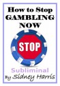 How to Stop Gambling Now - Sidney Harris