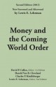 Money and the Coming World Order - Harold van B. Cleveland, Charles P. Kindleberger, David P. Calleo, Lewis E. Lehrman