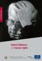 Andrei Sakharov and Human Rights (2011) - Directorate Council of Europe