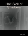 Half-Sick of Shadows - Erika Tracy