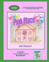 Pink Place: A Lyrical Journey to the Safe Place and Inner Drive Deep Inside Every Child! - Deb Simpson