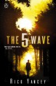 The 5th Wave (The Fifth Wave, #1) - Rick Yancey