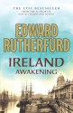 Ireland Awakening - Edward Rutherfurd