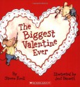 The Biggest Valentine Ever - Steven Kroll, Jeni Bassett