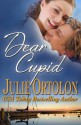 Dear Cupid - Julie Ortolon