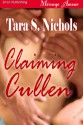 Claiming Cullen - Tara S. Nichols