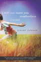 I Will Not Leave You Comfortless: A Memoir - Jeremy Jackson