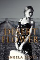 Desert Flower - Angela Scott