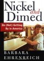 Nickel and Dimed: On (Not) Getting By in America - Barbara Ehrenreich