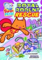 Royal Rodent Rescue - John Sazaklis, Art Baltazar