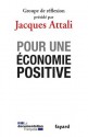 Pour une économie positive (Documents) (French Edition) - Jacques Attali