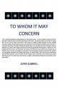 To Whom It May Concern - John Gabriel