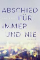 Abschied für immer und nie - Amy Reed, Maike Müller