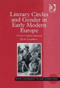 Literary Circles and Gender in Early Modern Europe: A Cross-Cultural Approach - Julie Campbell