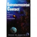 Extraterrestrial Contact - Steven M. Greer