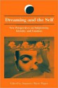 Dreaming and the Self: New Perspectives on Subjectivity, Identity, and Emotion - Jeannette Mageo