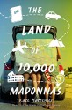 The Land of 10,000 Madonnas - Kate Hattemer