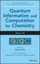 Advances in Chemical Physics, Quantum Information and Computation for Chemistry - Sabre Kais, Aaron R. Dinner, Stuart A. Rice