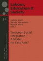 European Social Integration - A Model for East Asia? - Gyorgy Szell, Werner Kamppeter, woosik Moon