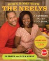 Down Home with the Neelys: A Southern Family Cookbook - Patrick Neely, Gina Neely, Paula Disbrowe