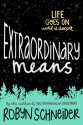 Extraordinary Means - Robyn Schneider