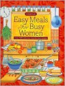 Easy Meals for Busy Women: Over 500 Delicious Step-by-step Recipes (Simple Cooking) - Fiona Biggs