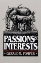 Passions and Interests: Political Party Concepts of American Democracy - Gerald M. Pomper