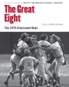 The Great Eight: The 1975 Cincinnati Reds (Memorable Teams in Baseball History) - Society for American Baseball Research (SABR), Mark Armour