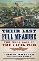 Their Last Full Measure: The Final Days of the Civil War - Joseph Wheelan