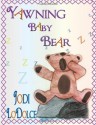 Yawning Baby Bear - Jodi Lodolce, Joseph Sanchez, Gabriela Z.E. Almanzar