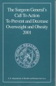 The Surgeon General's Call to Action to Prevent and Decrease Overweight and Obesity - Public Health Service (U.S.)