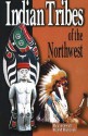 Indian Tribes of the Northwest - Reg Ashwell, David Hancock