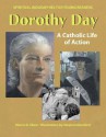 Dorothy Day: A Catholic Life of Action - Maura D. Shaw