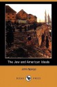 The Jew and American Ideals (Dodo Press) - John Spargo