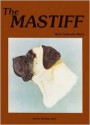 Mastiff (Your Dog Books) - Marie A. Moore, William Watson Denlinger, R. Annabel Rathman