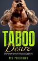 STEPBROTHER ROMANCE- Taboo Desire (Stepbrother Romance Collection) ((Stepbrother Romance Collection) New Adult romance contemporary college paranormal collection new age dating divorce fantasy) - R.P. James