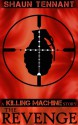 The Revenge (Killing Machine #5) - Shaun Tennant