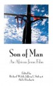 Son of Man: An African Jesus Film - Richard Walsh, Jeffrey L Staley, Adele Reinhartz