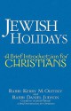 Jewish Holidays: A Brief Introduction for Christians - Kerry M. Olitzky, Daniel Judson