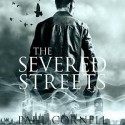 The Severed Streets - Paul Cornell