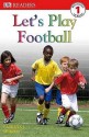 Let's Play Soccer - Patricia J. Murphy